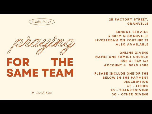 Praying for the same team | 3 John 1:1-15 | One Family Church Sunday Service 14th April 2024