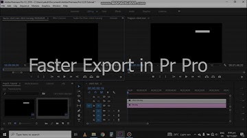 How to export video faster on Adobe premiere pro
