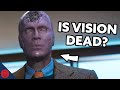 Is Vision Dead? | Marvel Theory