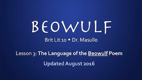 Beowulf, Lesson 3: The Language of the Beowulf Poem (2016)