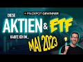 Diese Aktien + ETF kaufe ich JETZT für 1000 € (Mai 2023) 📈💰 Aktien kaufen Mai 2023