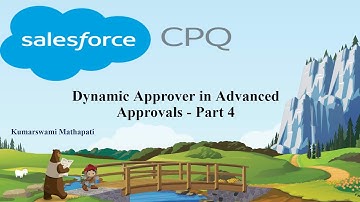 Dynamic Approver in Advanced Approvals - Part 4