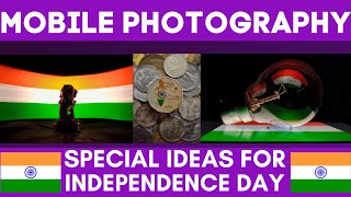 3 Mobile Photography ideas for Independence Day - Part 2 |creative photography ideas| |Tutorial|