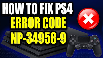 How to Fix PS4 Error Code NP-34958-9 (Easy Guide!) "An error has occurred."