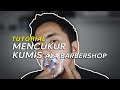 Cara Mencukur Kumis di Rumah ala Barbershop