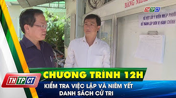 Kiểm tra việc lập và niêm yết danh sách cử tri| Cần Thơ TV