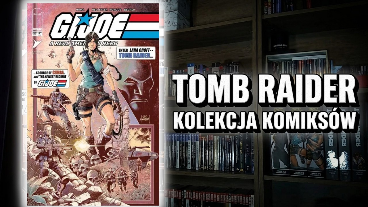 LARA CROFT w GI JOE! 🔥 Prezentacja komiksu + KOLEKCJA TOMB RAIDER