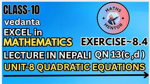 Quadratic Equations(verbal)Class10||Compulsory Mathematics||EX 8.4||