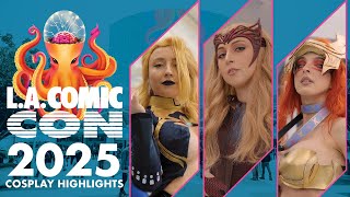 Cosplay Highlights at LA Comic Con 2025 | LACC 2025