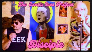 The Exotic Ices Project - Disciple Official Music Video