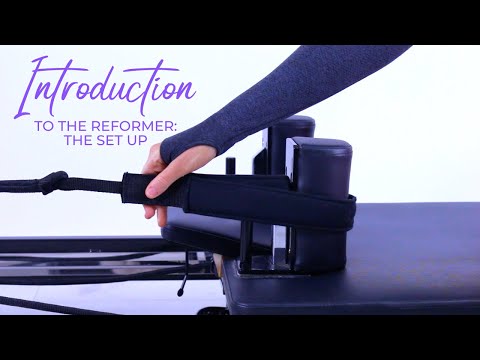 How To Set-Up A Pilates Reformer: In-Depth Adjustment Guide