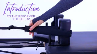 How To Set-Up A Pilates Reformer: In-Depth Adjustment Guide