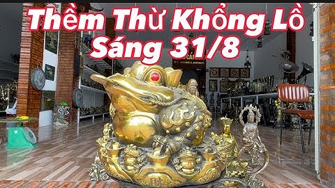 🔴🔴Cóc Đồng To Khủng _ Tượng Quan Âm Bằng Đồng _ Tựợng Địa Tạng Bằng Đồng . Sáng 31/8 #đồcổcầnthơ