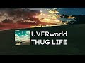 UVERworld『THUG LIFE』[English Subtitles]