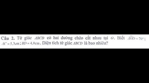 Toán 9: Tính diện tích tứ giác khi biết 2 đường chéo và góc tạo bởi 2 đường chéo