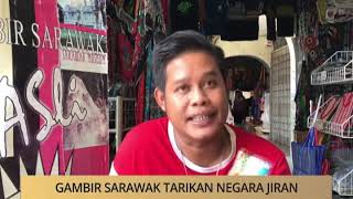 AWANI - Sarawak: Gambir Sarawak tarikan negara jiran