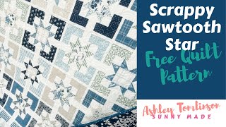 Scrappy Sawtooth Star Quilt - Free Quilt Pattern