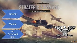 Strategic Command WW2  - Morale - An Advanced Tutorial