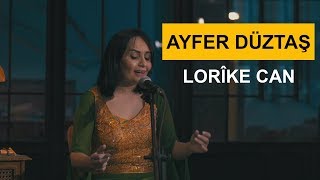 Ayfer Düzdaş - Lorîke Can (Kurdmax Acoustic) Resimi