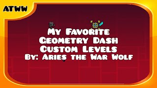 My Favorite Geometry Dash Levels