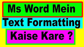 Ms Word Mein Text Formatting Kaise Kare In Hindi || ऍम एस वर्ड हिन्दी में सीखे