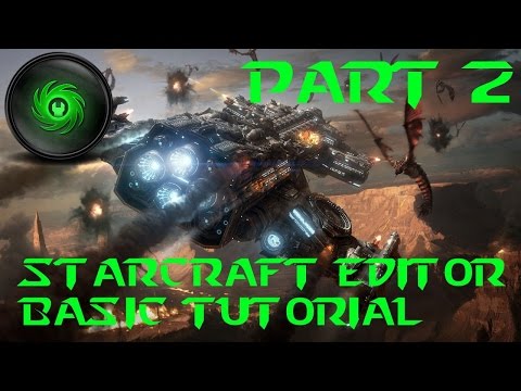 Starcraft 2 Basic Editor Tutorial 2017 (Part 2)