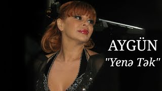 Смотреть клип Aygün Kazımova - Yenə Tək