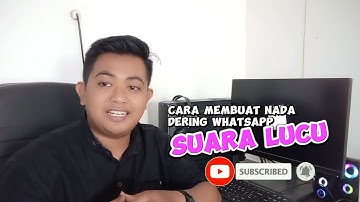 Cara Membuat Nada Dering Whatsapp dengan Suara Lucu