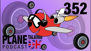Episode 352 - Pun Talking UK ft. Peter Collings | Plane Talking UK Podcast | Aviation Podcast