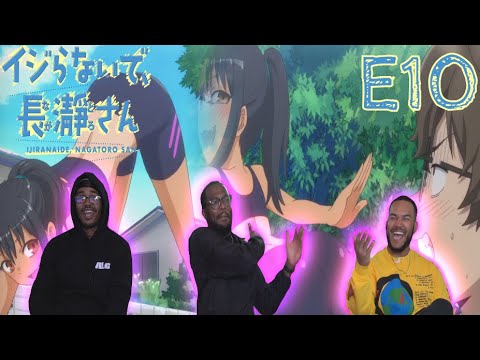DON'T TOY WITH ME MISS NAGATORO EPISODE 10 REACTION | A NEW ENEMY