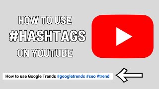 How to use Hashtags on YouTube