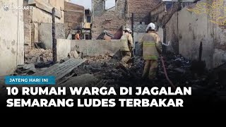 TRAGIC! FORGETTING TO TURN OFF THE STOVE, 10 HOUSES IN JAGALAN, SEMARANG, ARE FULL OF FIRE.