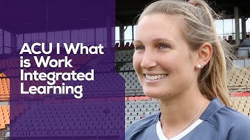 ACU I What is Work Integrated Learning