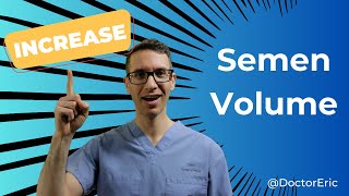 Urologist explains how to Increase Semen Volume | what works and what doesn