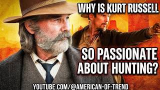 Why Is Kurt Russell So Passionate About Hunting?