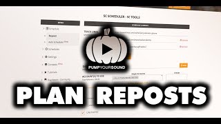 Pump Your Sound Tutorial 3: SoundCloud Scheduler / Planner / Plan Reposts | pumpyoursound.com screenshot 3