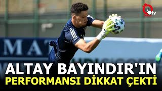 Altay Bayindirin Antrenman Performansi Di̇kkat Çekti̇