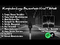 Playlist lagu Galau Brutal Seventeen Speed up+Reverb Version Viral Tiktok 2024