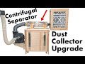 I Made a Centrifugal Dust Separator to Upgrade My Cheapo Dust Collector