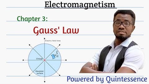 PHY 102, Chapter 3: GAUSS