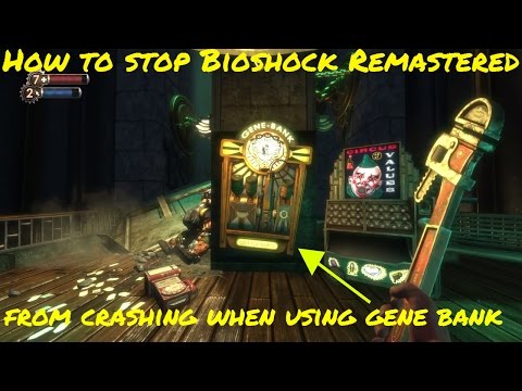 bioshock 2 remastered crash fix bioshock 2 remastered crash fix