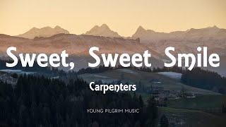 Carpenters - Sweet, Sweet Smile (Lyrics) 
