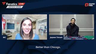 Rapid Fire with Jayson Tatum