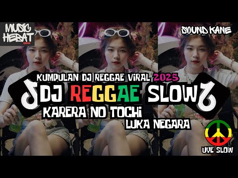 DJ REGGAE CAMPURAN REMIX VIRAL TIK TOK 2025 JEDAG JEDUG FULL BASS TERBARU