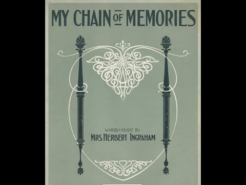 "My Chain Of Memories" Elsie Baker & Frederick J. Wheeler, Victor 17614 (1914) Mrs. Herbert Ingraham