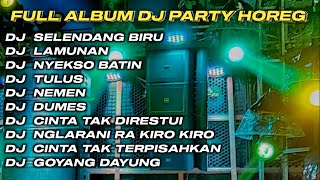 DJ SELENDANG BIRU X LAMUNAN FULL ALBUM DJ JAWA STYLE PARTY HOREG GLERR JARANAN DOR‼️