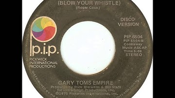 Gary Toms Empire - 7-6-5-4-3-2-1 (Blow Your Whistle)