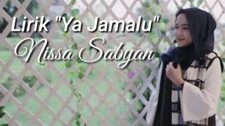 Download Lagu Lirik lagu Nissa-Sabyan YA JAMALU MP3 Download Lagu Lirik lagu Nissa-Sabyan YA JAMALU MP3