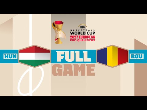 LIVE - Hungary v Romania | FIBA Basketball World Cup 2027 European Pre-Qualifiers