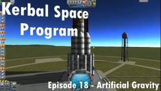 KSP - Episode 18 - Artificial Gravity